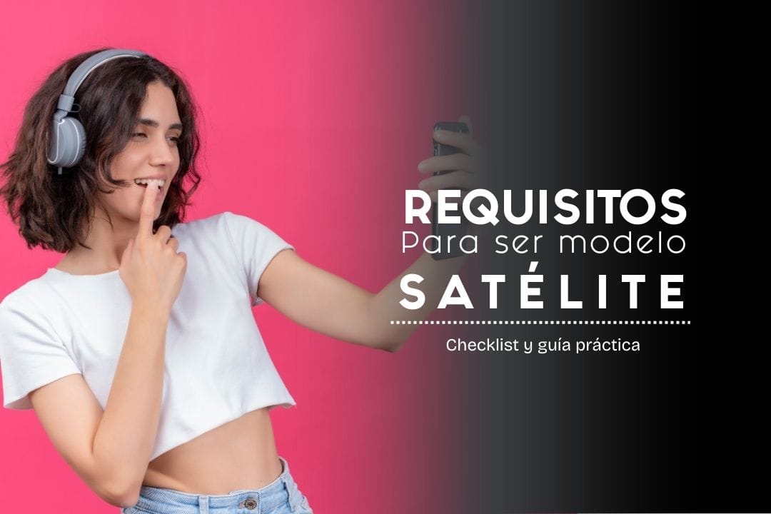 ¿Quieres ser Modelo Satélite en Bogotá? Requisitos y Guía Pro 2026